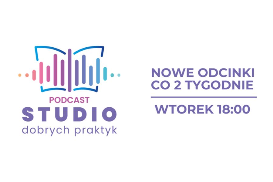 Studio Dobrych Praktyk – nowy sezon podcastu dla nauczycieli i rodziców