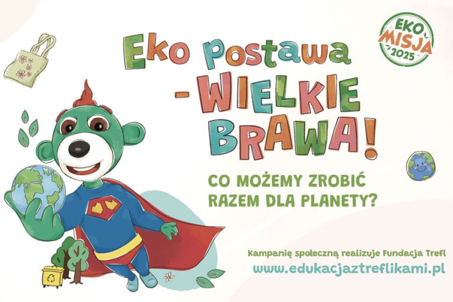 Kampania społeczna „EKO POSTAWA – WIELKIE BRAWA!”